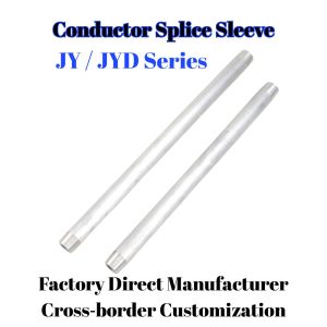 JY-JYD Series Conductor Splice Sleeve
